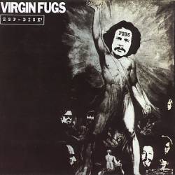 The Fugs : Virgin Fugs - For Adult Minds Only -